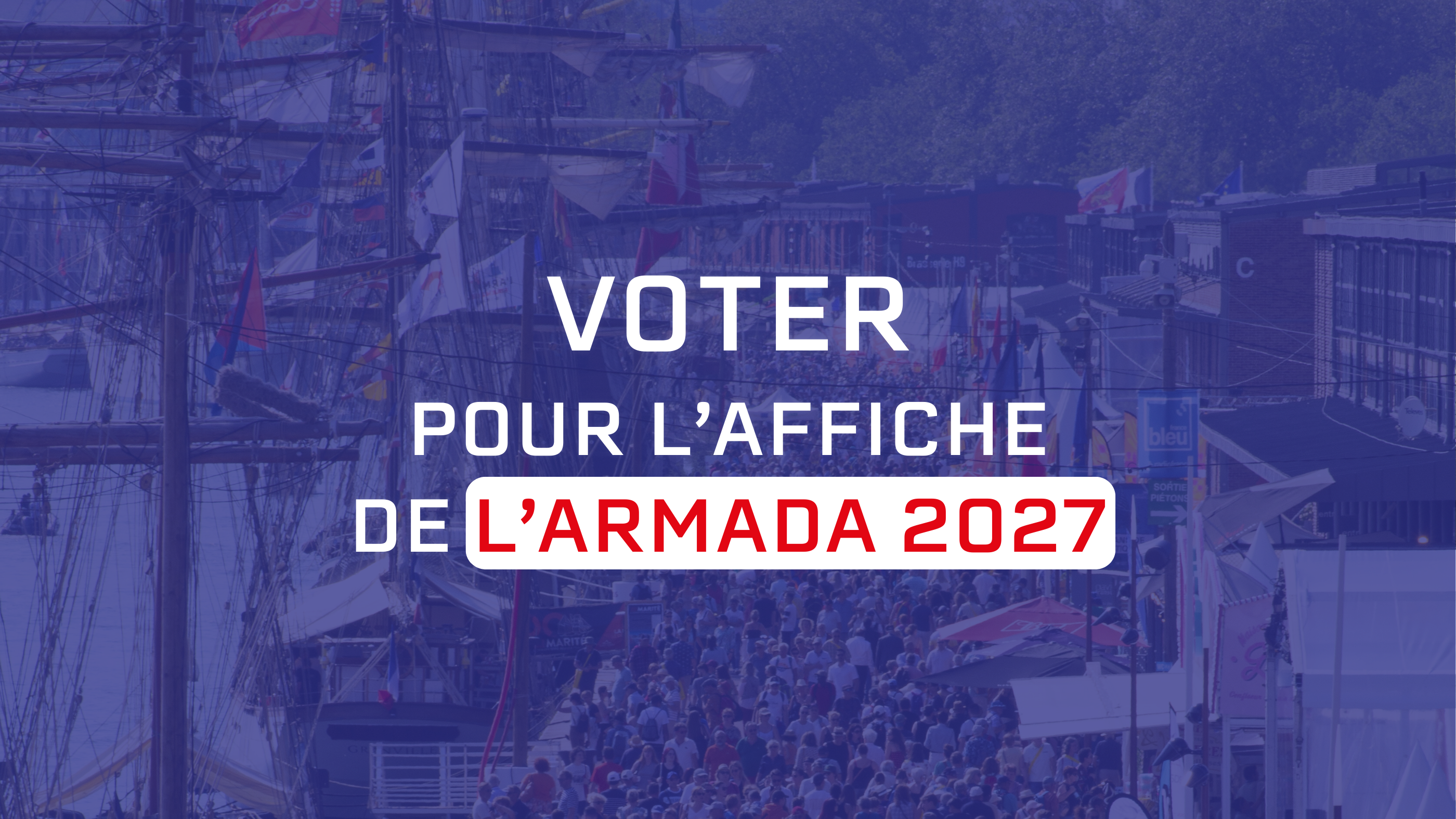 Le public invité à choisir l’affiche de l’Armada de Rouen 2027